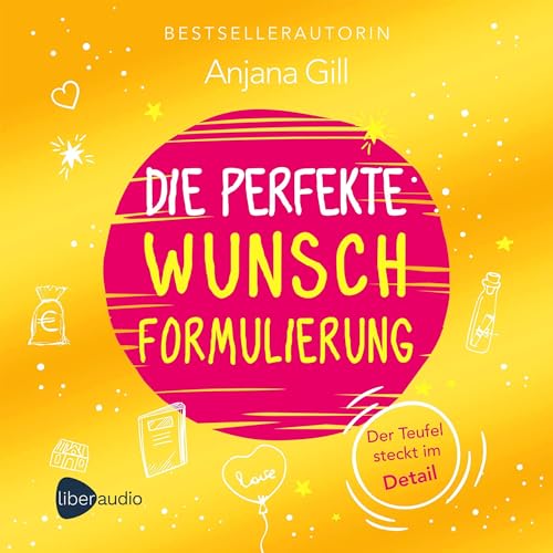 Die perfekte Wunschformulierung: Der Teufel steckt im Detail
