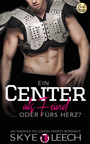 Ein Center als Feind … oder fürs Herz? : An Enemies To Lovers Sports Romance (Baltimore Bulldogs 2)