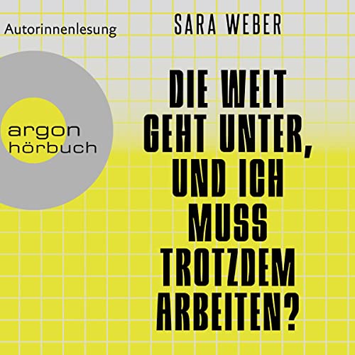 Die Welt geht unter, und ich muss trotzdem arbeiten?