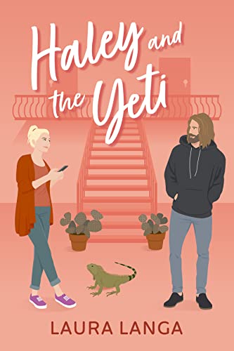 Haley and the Yeti: A Grumpy Sunshine, Friends to Lovers, Next-door Neighbor Sweet Romance (Love Tucson Book 1)