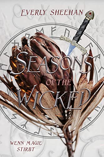 Seasons of the Wicked: Wenn Magie stirbt