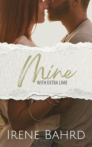 Mine with Extra Lime: A Second Chance Romantic Comedy (Top Shelf Romances Book 1)