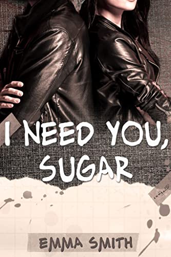 I need you, Sugar (Catch me 4)