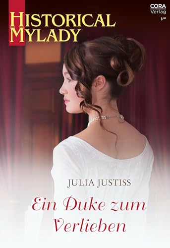 Ein Duke zum Verlieben (Historical MyLady 627)