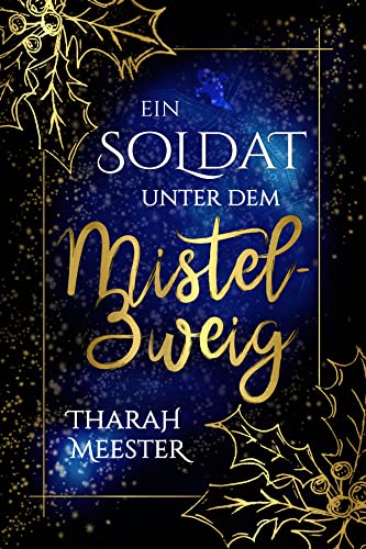 Ein Soldat unter dem Mistelzweig