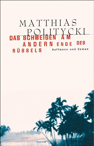 Das Schweigen am andern Ende des Rüssels