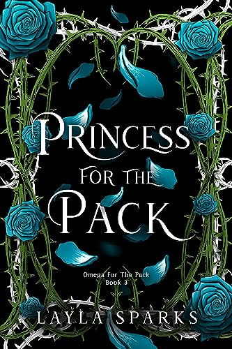 Princess For The Pack: An Omegaverse Reverse Harem Romance (Howl's Edge Island: Omega For The Pack Book 3)