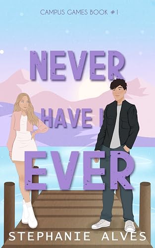 Never Have I Ever - A College Romance Book (Campus Games 1)