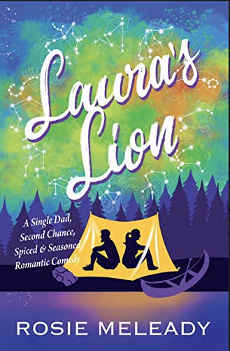 Laura's Lion: Grumpy, single-dad firefighter meets plucky mum fresh out of divorce court. Spiced and seasoned romantic comedy (Hero-Scopes: Romantic Comedy)