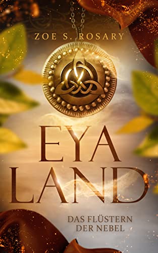 Eyaland : Das Flüstern der Nebel (High-Fantasy Romance) (Eyaland - romantische HighFantasy)