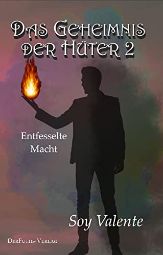 Das Geheimnis der Hüter 2: Entfesselte Macht