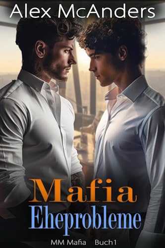 Mafia Eheprobleme: MM Milliardärs Mafia Romanze (Snow Tip Falls 5)