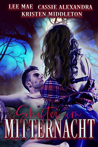 Shifter um Mitternacht (Paranormale Werwolf-Romane Boxed Set)