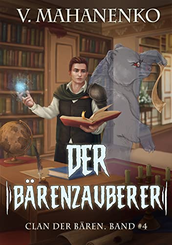 Der Bärenzauberer (Clan der Bären Band 4): Fantasy-Saga