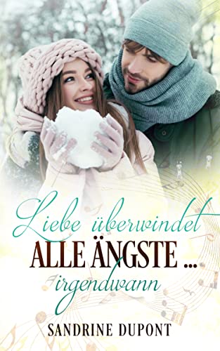 Liebe überwindet alle Ängste ... irgendwann (Canadian Love 3)