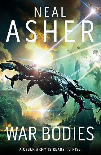 War Bodies: An apocalyptic, military sci-fi adventure of artificial intelligence, alien war and rebellion