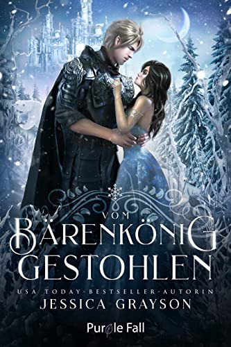 Vom Bärenkönig Gestohlen: Die Schneekönigin - Eine Nacherzählung (Es war einmal: Romantische Märchen 5)