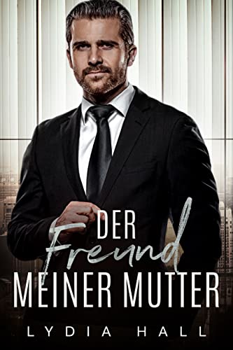Der Freund meiner Mutter (Verbotene Verlockung)