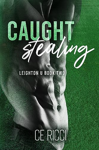 Caught Stealing (Leighton U Book 2)