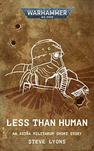 Less Than Human (Astra Militarum: Warhammer 40,000)