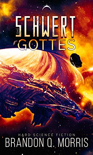 Das Schwert Gottes: Hard Science Fiction (Die kosmische Schmiede 3)