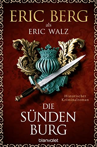 Die Sündenburg: Historischer Kriminalroman