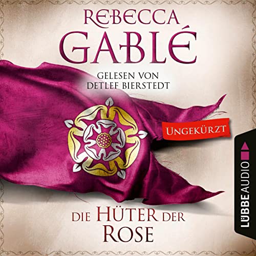 Die Hüter der Rose: Waringham-Saga 2