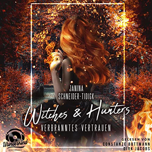 Witches & Hunters - Verbranntes Vertrauen: Witches 1