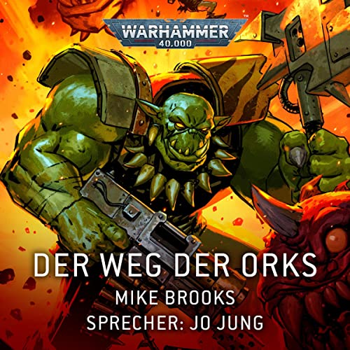 Der Weg der Orks: Warhammer 40.000