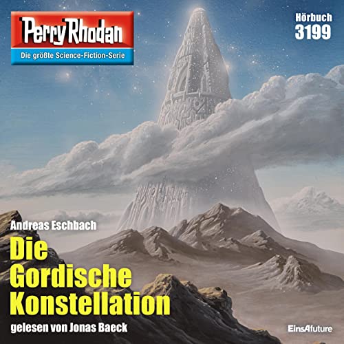 Die Gordische Konstellation: Perry Rhodan 3199