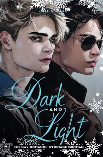 Dark and Light: ein Gay Romance Roman