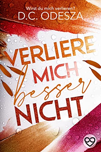 Verliere mich besser nicht (Verliebe dich 4)