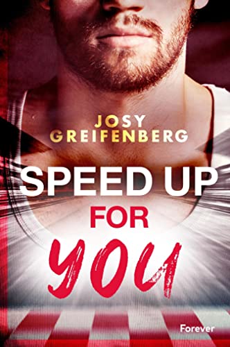 Speed up for You: Roman | Formel 1 und klopfende Herzen. Der zweite Band der heißen Motosport-Reihe (Fast Love 2)
