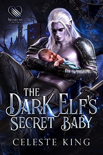 The Dark Elf's Secret Baby (Secret Babies For Prothekan Dark Elves Book 1)