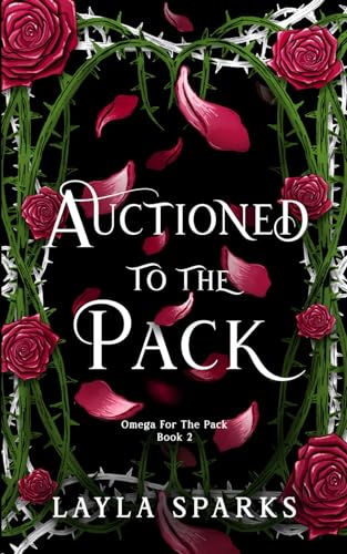 Auctioned to The Pack: Dark Omegaverse Why Choose Romance (Howl's Edge Island: Omega For The Pack, Band 2)