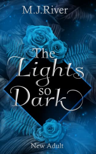 The Lights So Dark: Spicy New Adult Romance Crime (So-Dark-Reihe, Band 1)