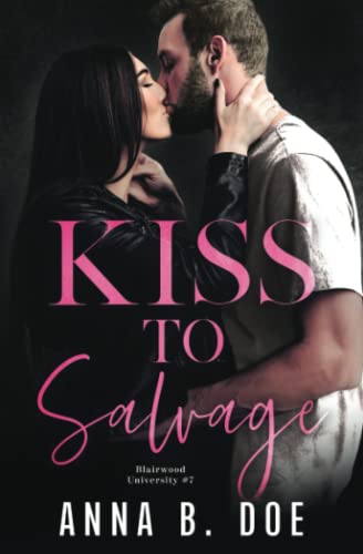 Kiss To Salvage: A Brother's Best Friend College Sports Romance (Blairwood University)