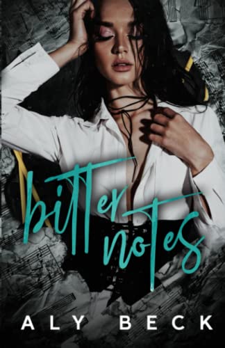 Bitter Notes: An Enemies to Lovers, Whychoose, Contemporary, Rock star Romance (Second Sets, Band 1)