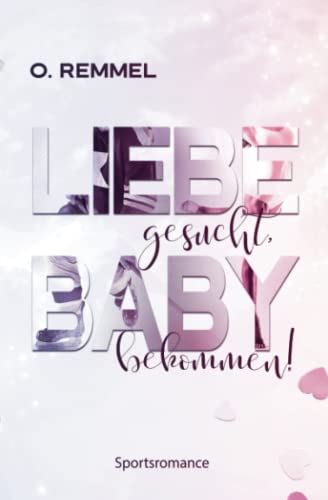 Liebe gesucht, Baby bekommen!