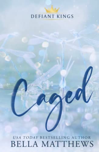 Caged (The Defiant Kings, Band 1)