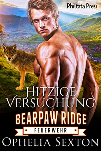 Hitzige Versuchung (Bearpaw Ridge Feuerwehr 12)