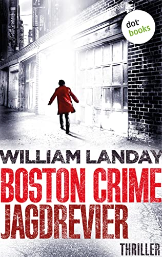 Boston Crime: Jagdrevier: Thriller