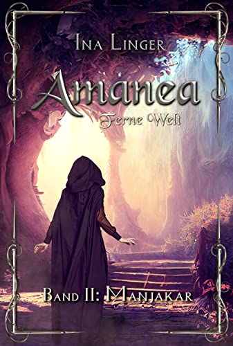Amanea - Ferne Welt - Band 2: Manjakar
