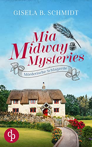 Mia Midway Mysteries: Mörderische Schlagzeile (Mia Midway Mysteries-Reihe 3)