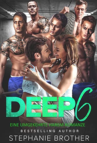 DEEP 6: EINE UMGEKEHRTE HAREM-ROMANZE (VIELFACHE LIEBESREIHE 4)