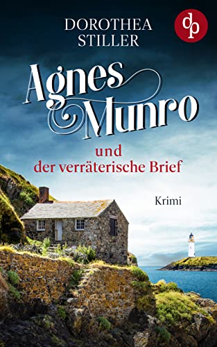Agnes Munro und der verräterische Brief (Mord auf Schottisch-Reihe 1)