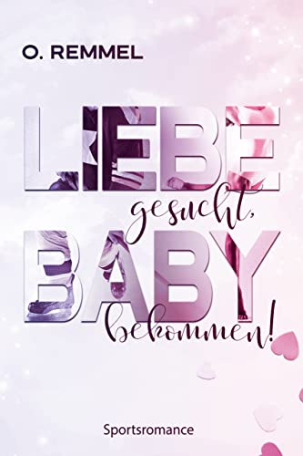 Liebe gesucht, Baby bekommen!
