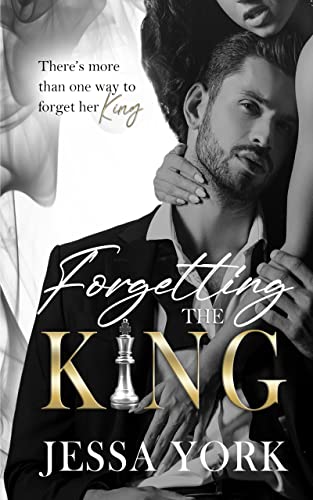 Forgetting the King: A Dark Billionaire Mafia Romance (The Sovrano Crime Family Book 5)
