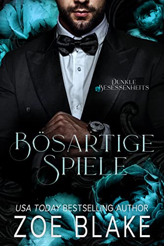 Bösartige Spiele: Eine Dunkle Romanze (Dunkle Besessenheit 5)