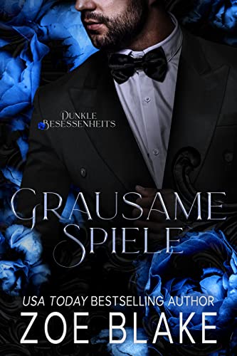 Grausame Spiele: Eine Dunkle Romanze (Dunkle Besessenheit 4)